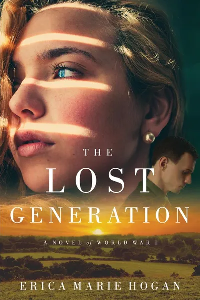 Обложка книги The Lost Generation. A Novel of World War I, Erica Marie Hogan