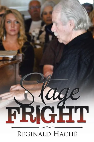 Обложка книги Stage Fright, Reginald Haché