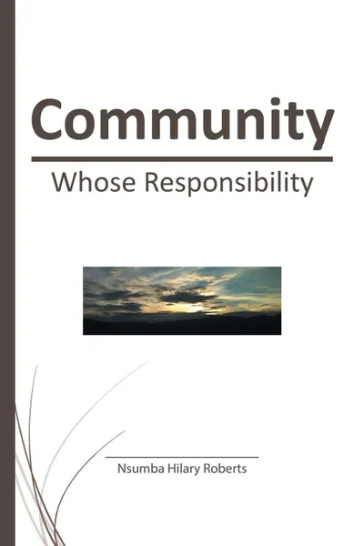 Обложка книги Community. Whose Responsibility, Nsumba Hilary Roberts