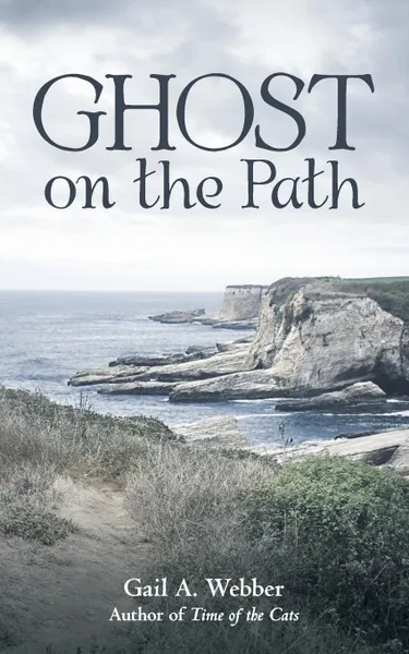 Обложка книги Ghost on the Path, Gail A. Webber