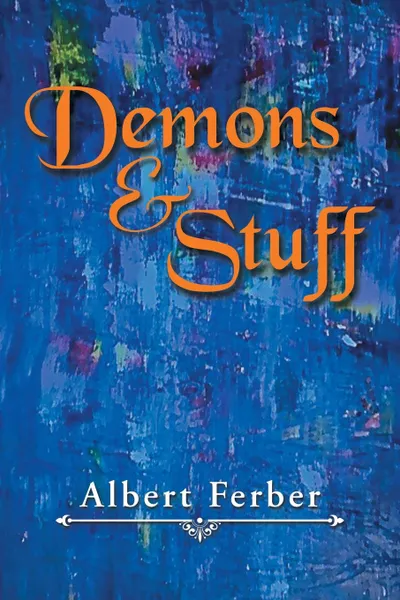 Обложка книги Demons . Stuff, AL Ferber