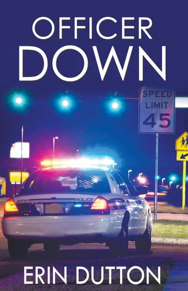 Обложка книги Officer Down, Erin Dutton