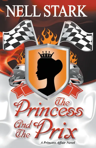 Обложка книги The Princess and the Prix, Nell Stark