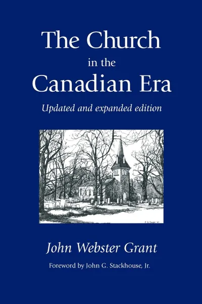 Обложка книги The Church in the Canadian Era, John Webster Grant