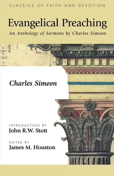 Обложка книги Evangelical Preaching. An Anthology of Sermons by Charles Simeon, Charles Simeon