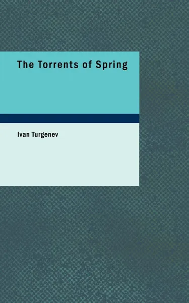 Обложка книги The Torrents of Spring, Ivan Turgenev