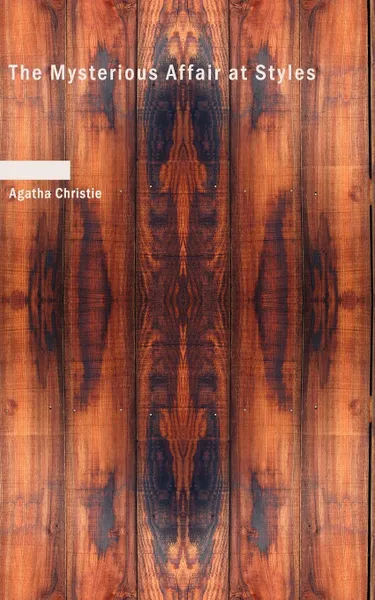 Обложка книги The Mysterious Affair at Styles, Agatha Christie