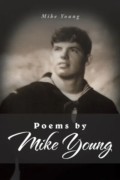 Обложка книги Poems by Mike Young, Mike Young