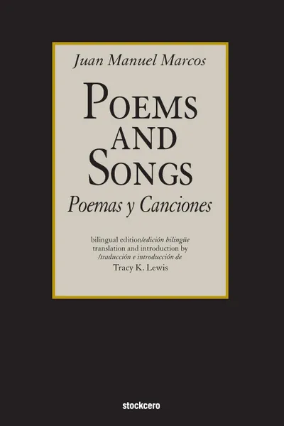 Обложка книги Poemas y Canciones / Poems and songs, Juan Manuel Marcos, Tracy K Lewis