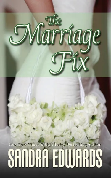 Обложка книги The Marriage Fix, Sandra Edwards