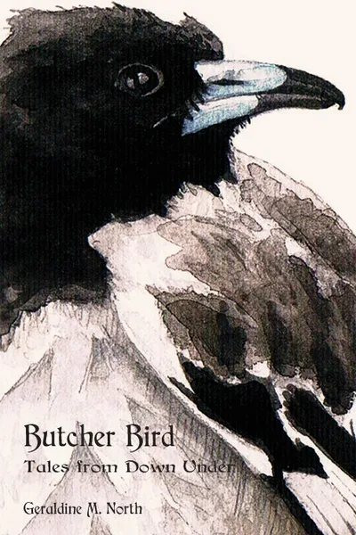 Обложка книги Butcher Bird. Tales from Down Under, Geraldine M. North