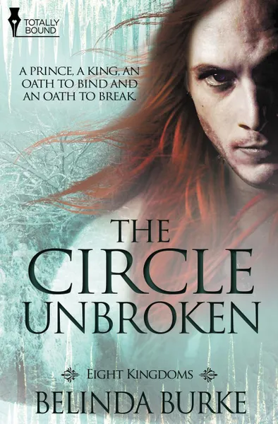 Обложка книги Eight Kingdoms. The Circle Unbroken, Belinda Burke