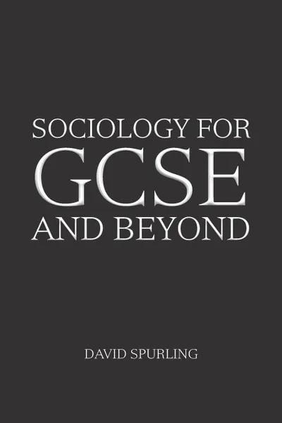 Обложка книги Sociology for GCSE and Beyond, David Spurling