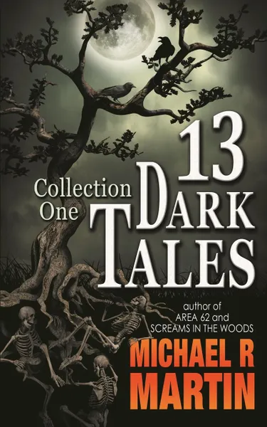 Обложка книги 13 Dark Tales. Collection One, Michael R Martin