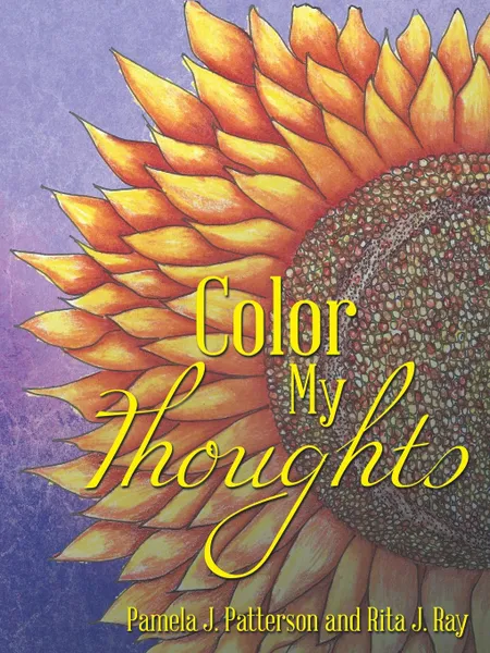 Обложка книги Color My Thoughts, Pamela J. Patterson, Rita J. Ray