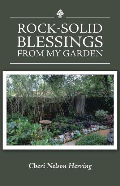 Обложка книги Rock-Solid Blessings from My Garden, Cheri Nelson Herring