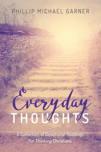 Обложка книги Everyday Thoughts, Phillip Michael Garner