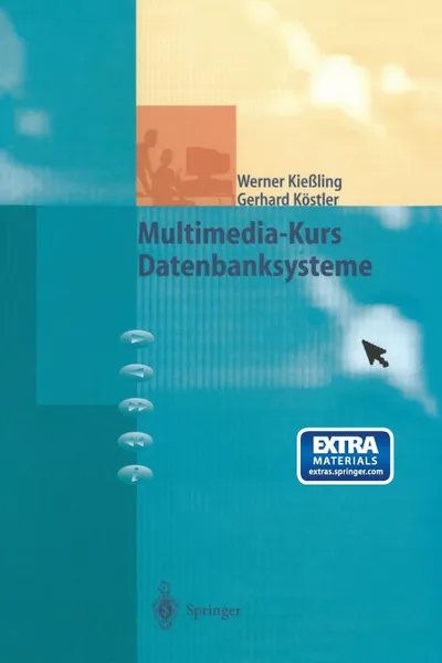 Обложка книги Multimedia-Kurs Datenbanksysteme, Werner Kießling, Gerhard Köstler