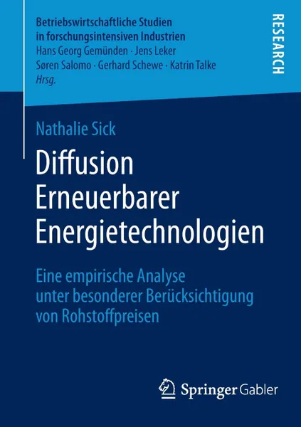 Обложка книги Diffusion Erneuerbarer Energietechnologien. Eine empirische Analyse unter besonderer Berucksichtigung von Rohstoffpreisen, Nathalie Sick