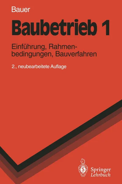Обложка книги Baubetrieb 1. Einfuhrung, Rahmenbedingungen, Bauverfahren, Hermann Bauer