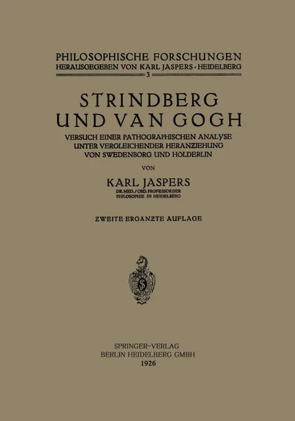 Обложка книги Strindberg und Van Gogh. Versuch Einer Pathographischen Analyse Unter Vergleichender Heran.iehung von Swedenborg und Holderlin, Karl Jaspers