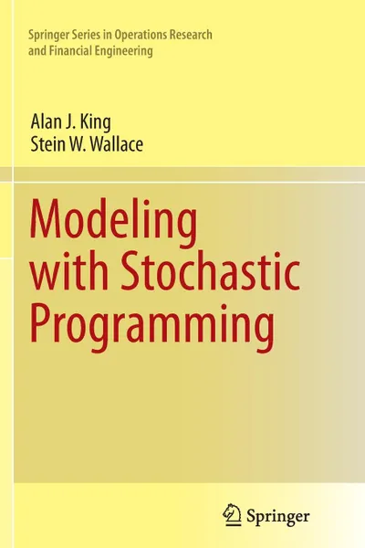 Обложка книги Modeling with Stochastic Programming, Alan J. King, Stein W. Wallace