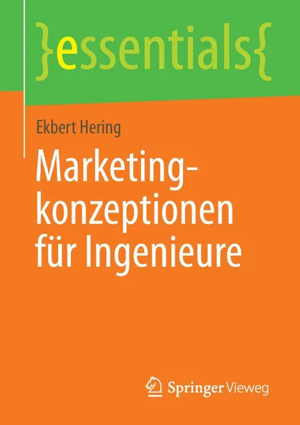 Обложка книги Marketingkonzeptionen fur Ingenieure, Ekbert Hering