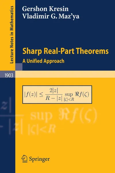 Обложка книги Sharp Real-Part Theorems. A Unified Approach, Gershon Kresin, T. Shaposhnikova