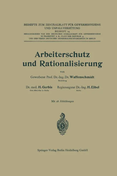 Обложка книги Arbeiterschutz und Rationalisierung, Walter Georg Waffenschmidt, Hermann Eibel, Hermann Ferdinand Gerbis