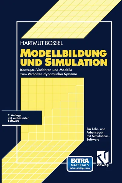 Обложка книги Modellbildung Und Simulation. Konzepte, Verfahren Und Modelle Zum Verhalten Dynamischer Systeme. Ein Lehr- Und Arbeitsbuch, Hartmut Bossel