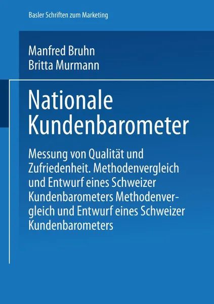 Обложка книги Nationale Kundenbarometer. Messung Von Qualitat Und Zufriedenheit, Manfred Bruhn, Britta Murmann