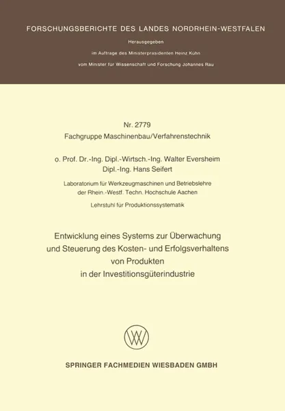 Обложка книги Entwicklung Eines Systems Zur Uberwachung Und Steuerung Des Kosten- Und Erfolgsverhaltens Von Produkten in Der Investitionsguterindustrie, Walter Eversheim