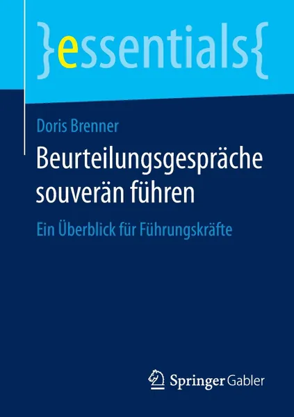 Обложка книги Beurteilungsgesprache souveran fuhren. Ein Uberblick fur Fuhrungskrafte, Doris Brenner