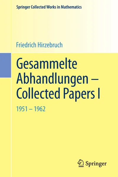 Обложка книги Gesammelte Abhandlungen - Collected Papers I. 1951-1962, Friedrich Hirzebruch