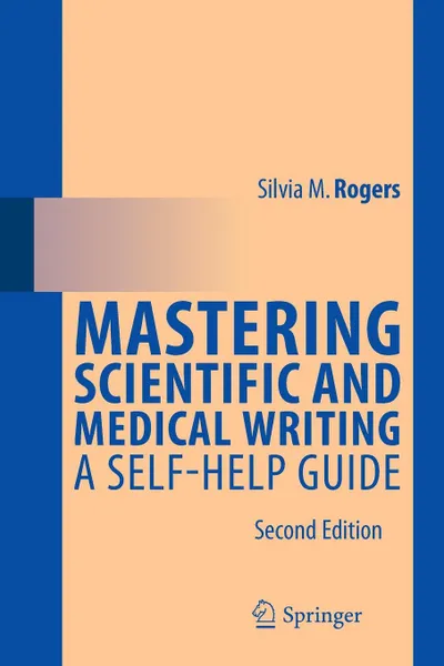 Обложка книги Mastering Scientific and Medical Writing. A Self-help Guide, Silvia M. Rogers