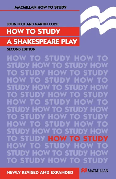 Обложка книги How to Study a Shakespeare Play (Revised), John Peck, Martin Coyle