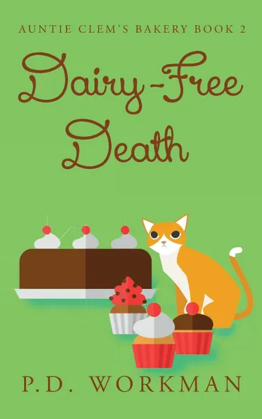 Обложка книги Dairy-Free Death, P.D. Workman