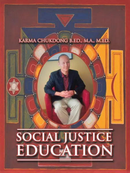 Обложка книги Social Justice Education, M.A. M.Ed. Chukdong B.Ed.