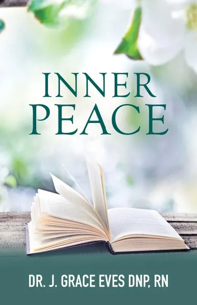 Обложка книги Inner Peace, RN Dr. J. Grace Eves DNP