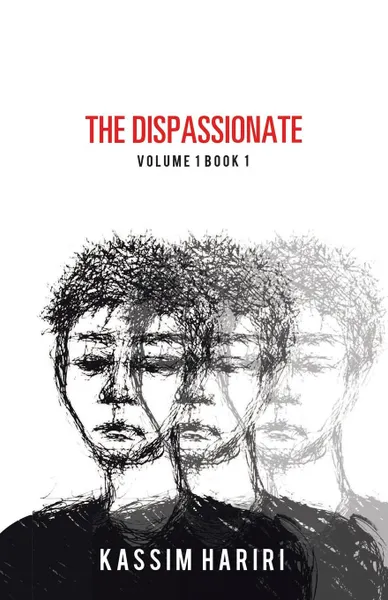 Обложка книги The Dispassionate. Volume 1 Book 1, Kassim Hariri