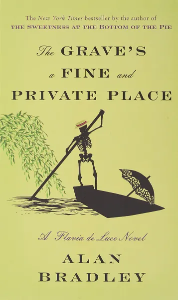 Обложка книги Grave's a Fine and Private Place the Flavia de Luce, Брэдли Алан