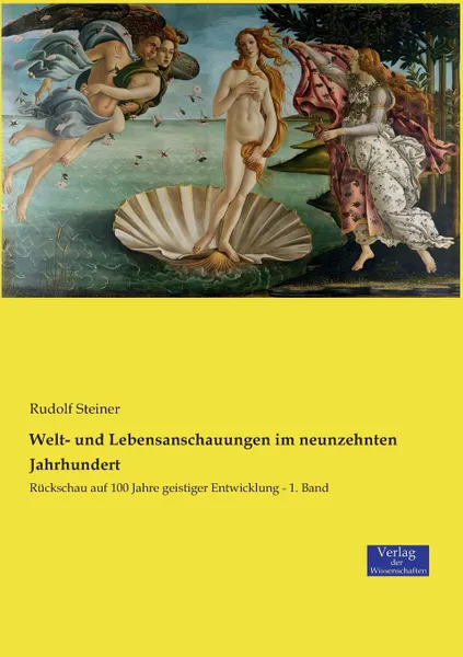 Обложка книги Welt- und Lebensanschauungen im neunzehnten Jahrhundert, Rudolf Steiner