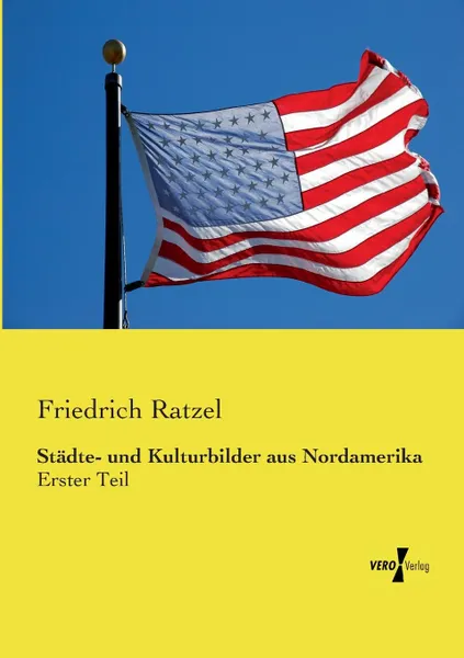 Обложка книги Stadte- und Kulturbilder aus Nordamerika, Friedrich Ratzel