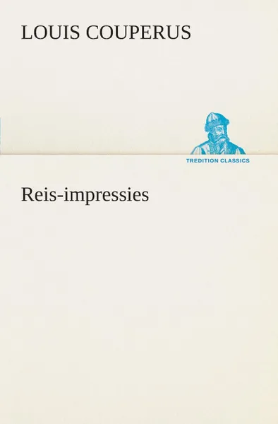 Обложка книги Reis-impressies, Louis Couperus