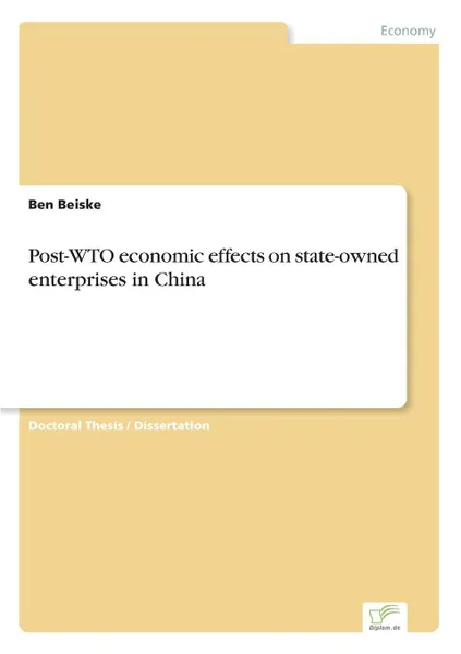 Обложка книги Post-WTO economic effects on state-owned enterprises in China, Ben Beiske