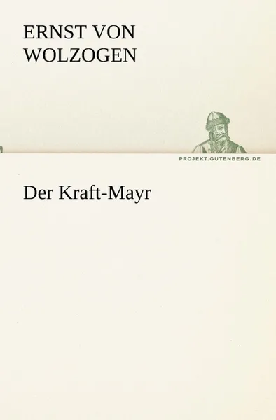 Обложка книги Der Kraft-Mayr, Ernst Von Wolzogen