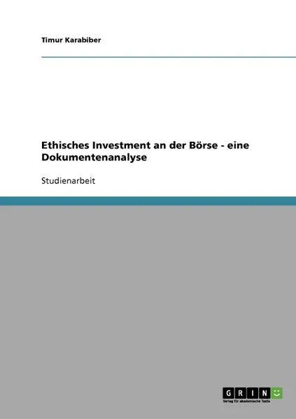 Обложка книги Ethisches Investment an der Borse - eine Dokumentenanalyse, Timur Karabiber