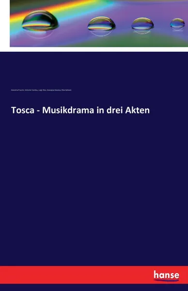 Обложка книги Tosca - Musikdrama in drei Akten, Giacomo Puccini, Victorien Sardou, Luigi Illica