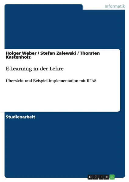 Обложка книги E-Learning in der Lehre, Holger Weber, Stefan Zalewski, Thorsten Kastenholz