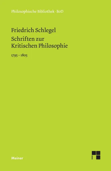 Обложка книги Schriften zur Kritischen Philosophie 1795-1805, Friedrich Schlegel